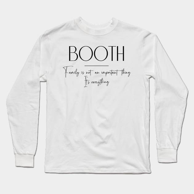 Booth Family, Booth Name, Booth Middle Name Long Sleeve T-Shirt by Rashmicheal